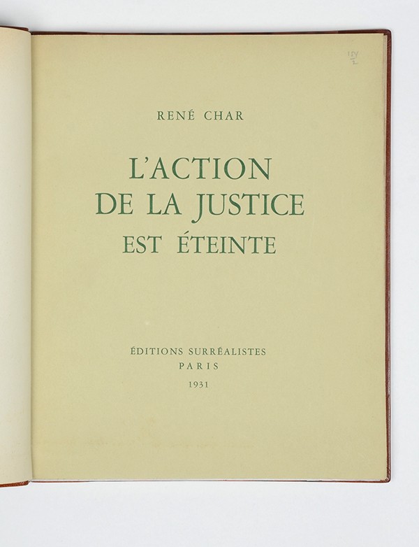 CHAR (René) L'Action de la justice est éteinte Editions Surréalistes 1931 envoi à Marcel Fourrier manuscrit autographe signé