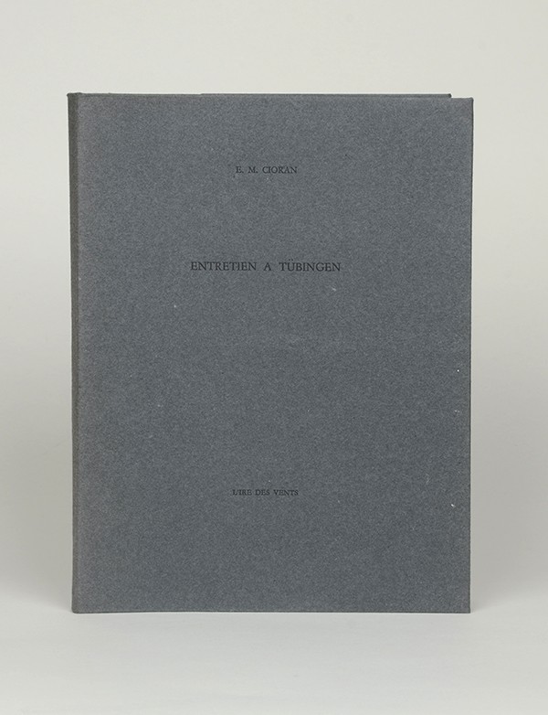 CIORAN E. M. Entretien à Tübingen L'Ire des vents 1987 édition originale sur vélin à la main du Moulin de Pombié