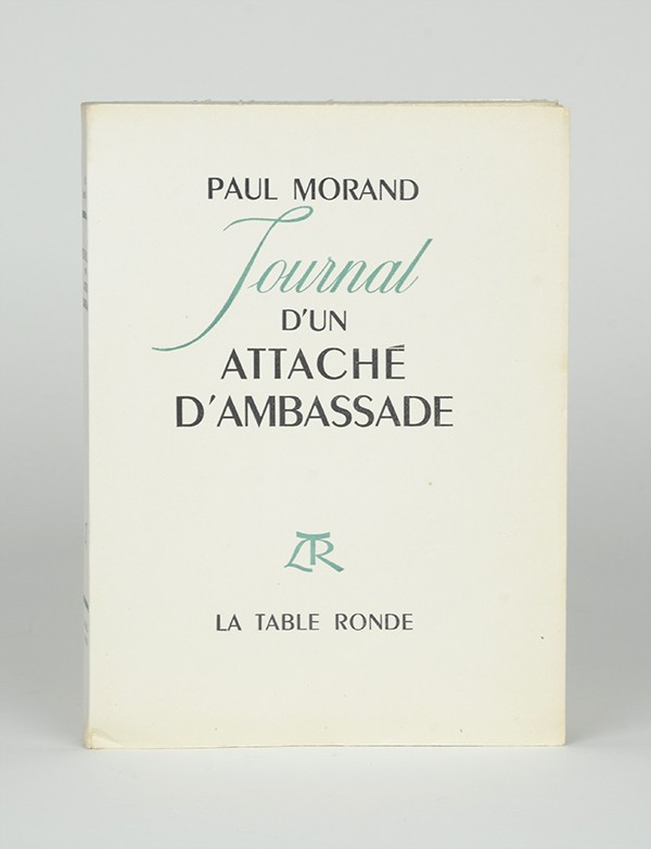 MORAND Paul Journal d’un attaché d’ambassade 1916–1917 Table ronde 1948 édition originale alfa mousse grand papier