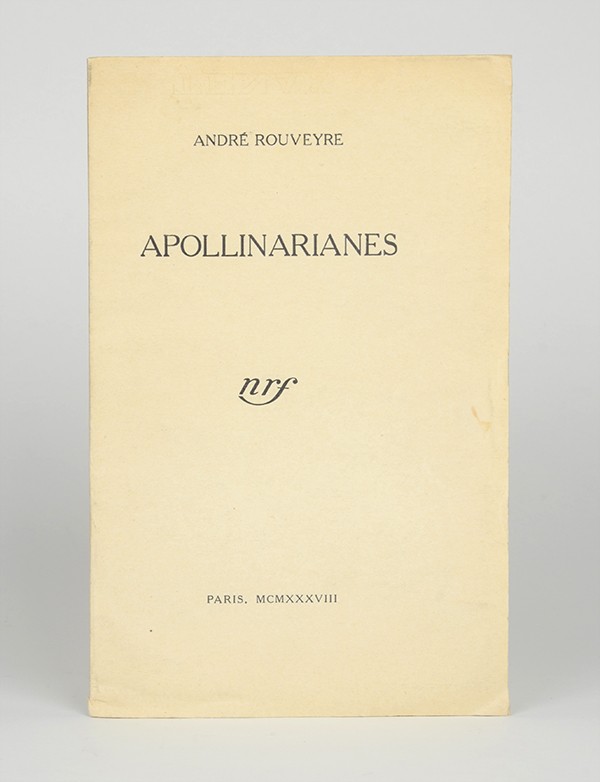 ROUVEYRE André Apollinarianes Nouvelle Revue Française 1938 tiré à part vélin pur fil