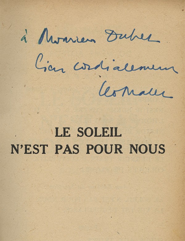 MALET Léo Le Soleil n'est pas pour nous Éditions du Scorpion 1949 édition originale envoi autographe signé