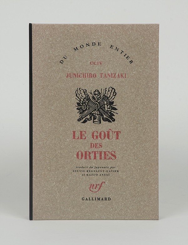 TANIZAKI Junichiro Le Goût des orties Gallimard Du monde entier 1959 édition originale française vélin pur fil