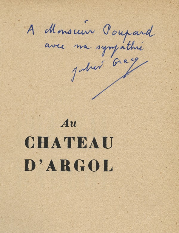 GRACQ Julien Au chateau d'Argol José Corti 1938 édition originale envoi autographe signé à Yves Poupard-Liessou