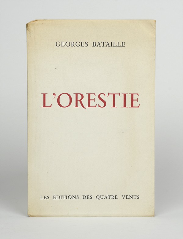BATAILLE Georges L'Orestie Éditions des Quatre Vents 1946 édition originale sur papier nacré seul tirage