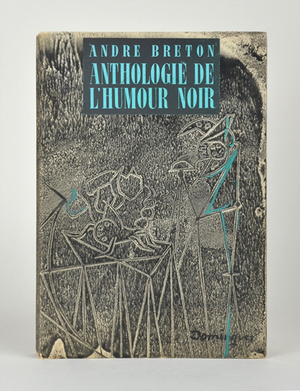 BRETON André Anthologie de l'humour noir Éditions du Sagittaire 1940 édition originale pur fil décalcomanie signée d'Oscar Domin