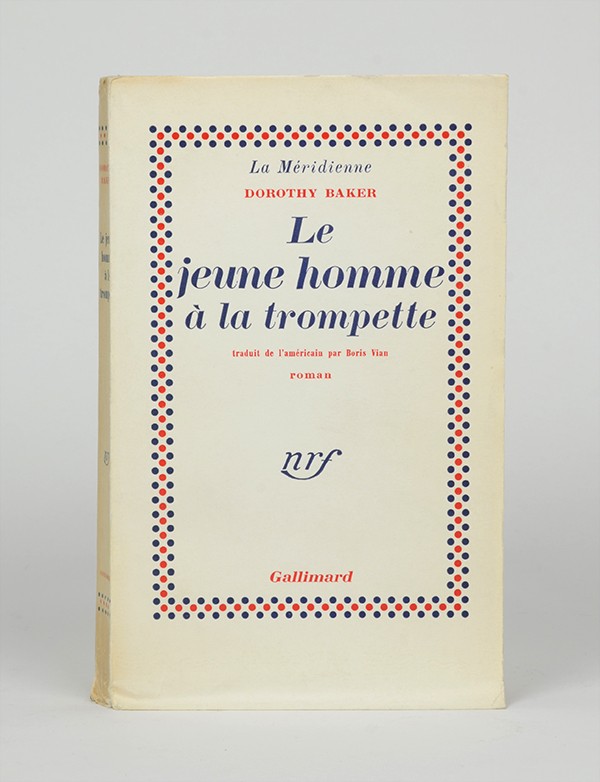 VIAN Boris BAKER Dorothy Le Jeune homme à la trompette Gallimard 1951 édition originale française vélin pur fil seul grand papie