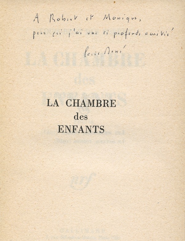 DES FORÊTS Louis-René La Chambre des enfants Gallimard 1960 édition originale envoi autographe signé à Robert Monique Antelme