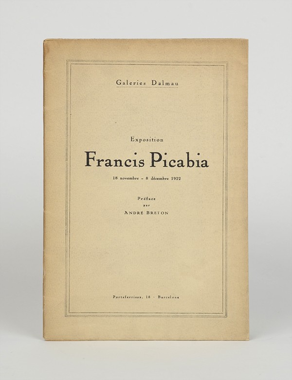 Exposition Francis Picabia Galeries Dalmau 1922 édition originale catalogue préfacé par André Breton