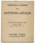 Portraits et dessins par Antonin Artaud Galerie Pierre 1947 édition originale Japon grand papier ex-libris du Dr Gaston Ferdière