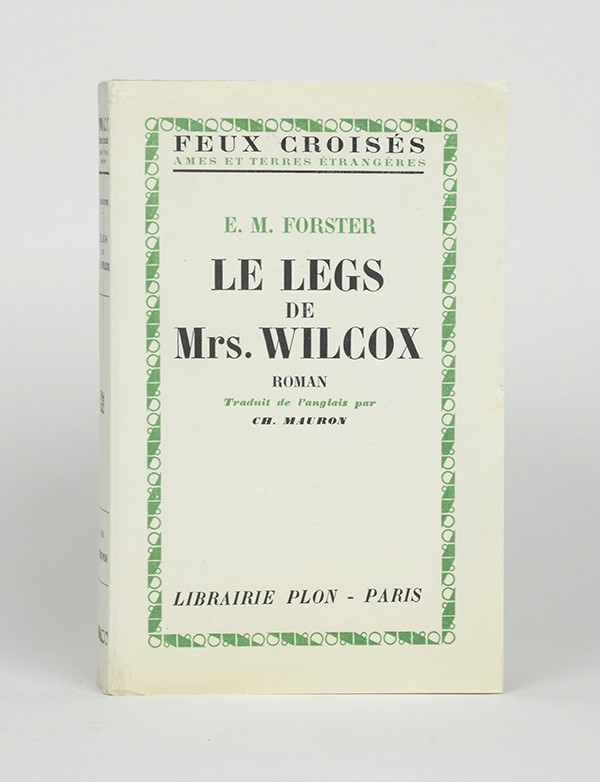FORSTER Edward Morgan Le Legs de Mrs. Wilcox Howards end Plon Feux croisés 1950 édition originale française sur papier d'alfa
