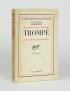 DRIEU LA ROCHELLE Pierre Journal d’un homme trompé Gallimard 1934 édition originale vélin pur fil envoi à Jean Schlumberger 