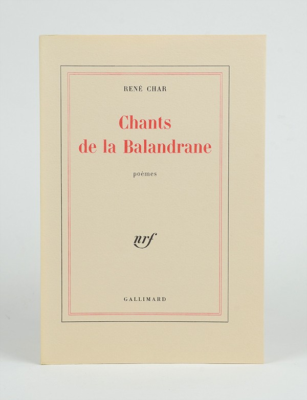 CHAR Chants de la Balandrane Gallimard 1977 édition originale vergé de Hollande van Gelder grand papier