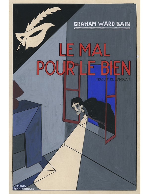 BERNARD Simone Le Mal pour le bien Le Masque 1939 gouache originale signée pour la jaquette illustrée roman de Graham WARD BAIN