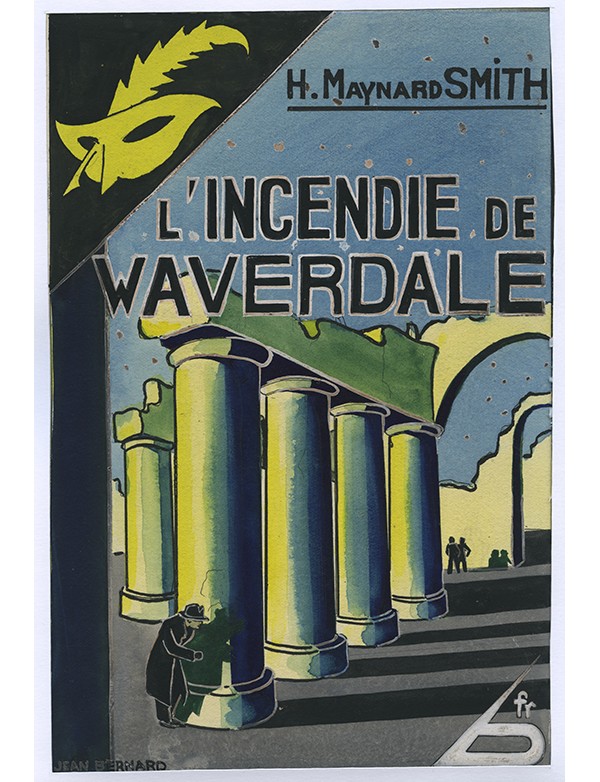 BERNARD Jean L’Incendie de Waverdale Le Masque 1933 gouache originale signée jaquette Herbert Maynard Smith