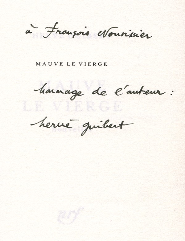GUIBERT Hervé Le Mauve vierge Gallimard 1988 édition originale envoi autographe signé à François Nourissier