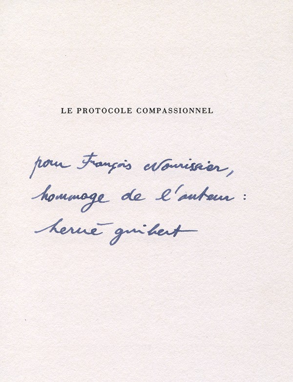 GUIBERT Hervé Le Protocole compassionnel Gallimard 1991 édition originale envoi autographe signé à François Nourissier