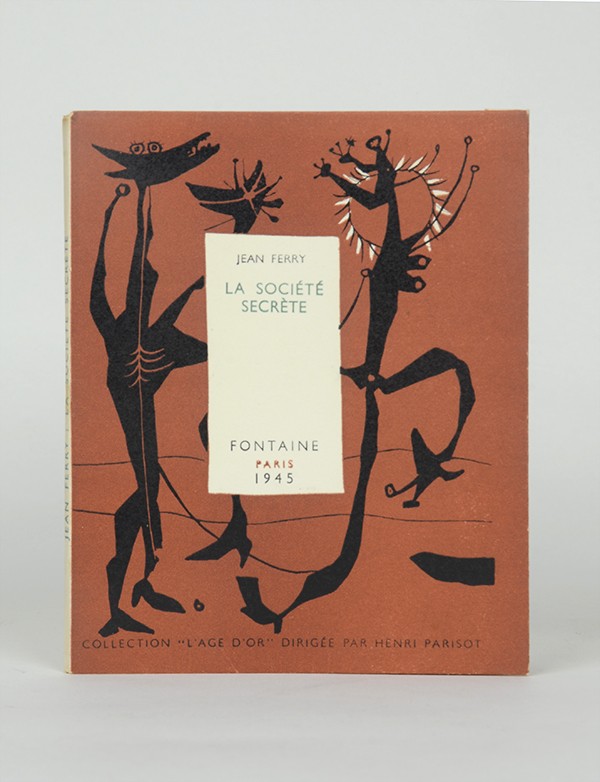 FERRY Jean La Société secrète Fontaine L’Age d’or 1946 Édition originale vergé d'Arches grand papier