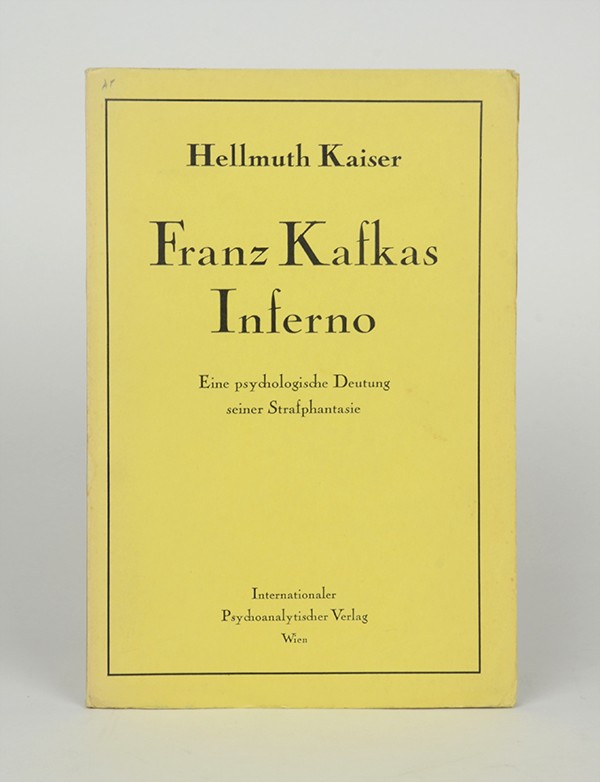 KAISER Hellmuth Franz Kafkas Inferno Internationaler Psychoanalytischer Verlag 1931 édition originale