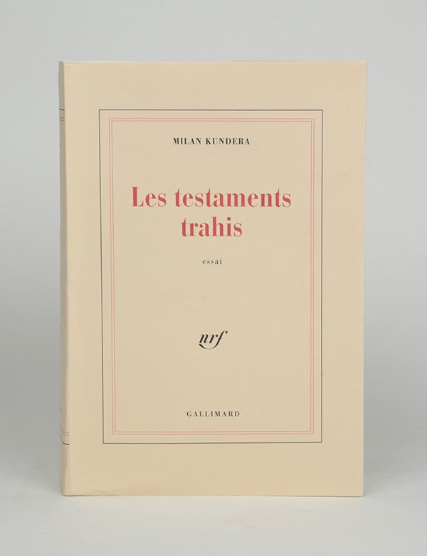 KUNDERA Milan Les Testaments trahis Gallimard 1993 Édition originale vergé blanc de Hollande seul grand papier