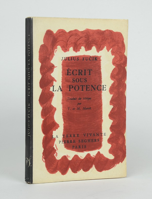 FUČIK Julius Écrit sous la potence Seghers 1948 édition originale française