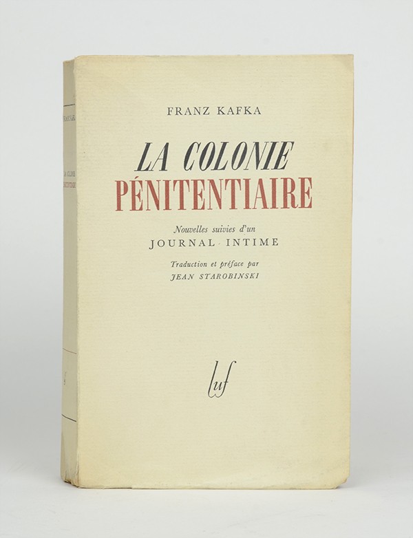 KAFKA Franz La Colonie pénitentiaire 1945 édition originale traduction française Jean Starobinski papier vélin sans bois