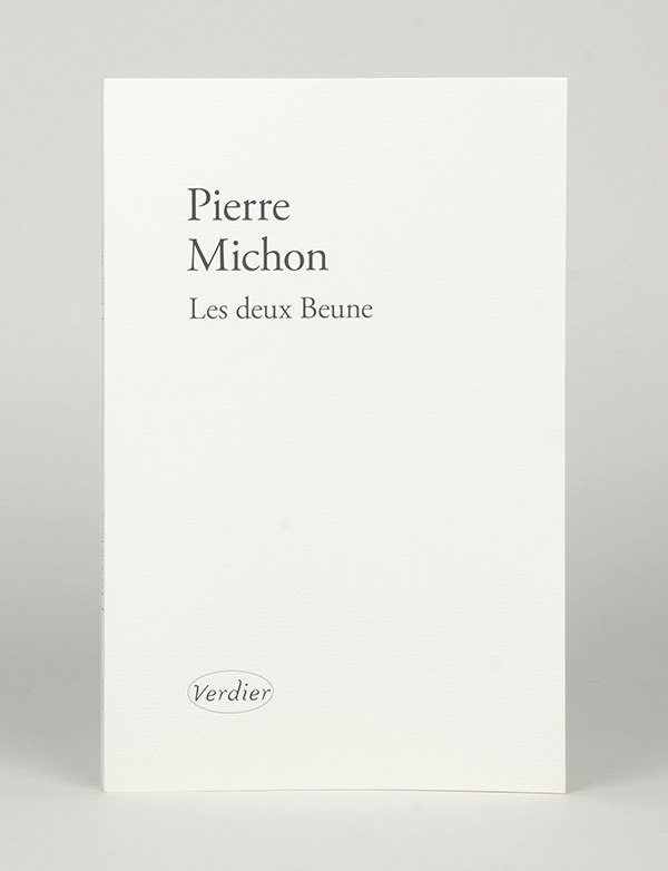MICHON Pierre Les deux Beune Verdier 2023 édition originale grand papier Rives Vergé ivoire broché