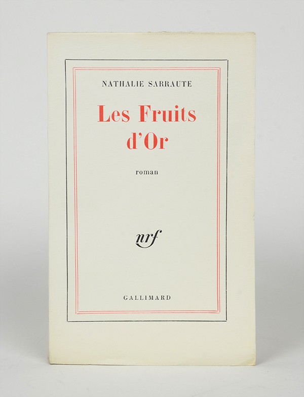 SARRAUTE Nathalie Les Fruits d'or Gallimard 1963 édition originale vélin pur fil seul grand papier broché