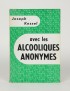 KESSEL Joseph Avec les alcooliques anonymes Gallimard 1960 édition originale SP envoi autographe signé à son frère Georges