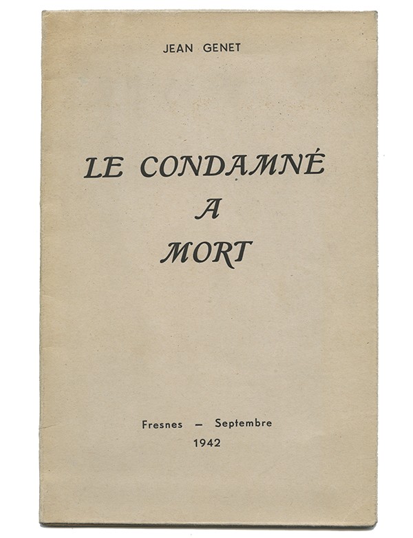 GENET Jean Le Condamné à mort Fresnes 1942 très rare édition originale du premier livre de Jean Genet tirage limité à 100 exempl