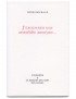 MICHAUX Henri J'excuserais une assemblée anonyme... L'Échoppe 1995 édition originale sur vélin d'Arches grand papier