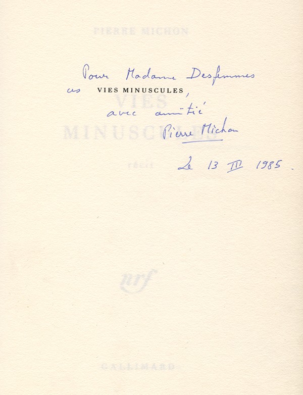 MICHON Pierre Vies minuscules Gallimard 1984 édition originale envoi autographe signé à Antoinette Fouque