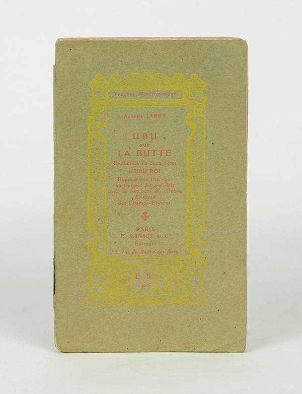 JARRY Alfred Ubu sur la butte Sansot Théâtre Mirlitonesque 1906 édition originale exemplaire sur papier vergé teinté