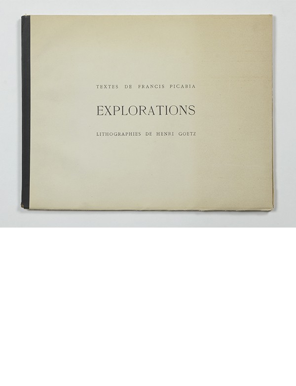 PICABIA Francis Explorations Vrille 1947 édition originale vélin Bellegarde 10 lithographies originales de Henri Goetz